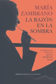 La razón en la sombra (eBook, ePUB) - Zambrano, María