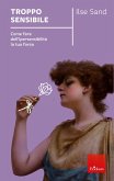 Troppo sensibile (eBook, ePUB)