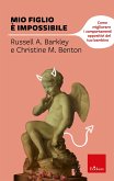 Mio figlio è impossibile (eBook, ePUB)