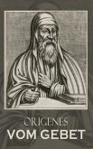 Vom Gebet (eBook, ePUB) Vom Gebet (eBook, ePUB)