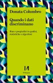 Quando i dati discriminano (eBook, ePUB) Quando i dati discriminano (eBook, ePUB)