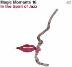 Magic Moments 18-In The Spirit Of Jazz(Digipak) Magic Moments 18-In The Spirit Of Jazz(Digipak)