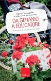 Da geranio a educatore (eBook, ePUB)