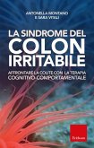 La sindrome del colon irritabile (eBook, PDF)