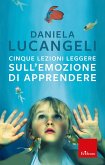 Cinque lezioni leggere sull'emozione di apprendere (eBook, ePUB)