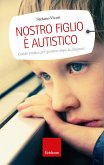 Nostro figlio è autistico (eBook, ePUB) Nostro figlio è autistico (eBook, ePUB)