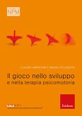 Il gioco nello sviluppo e nella terapia psicomotoria (eBook, ePUB)
