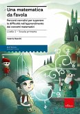 Una matematica da favola - Livello 1 - Scuola Primaria (eBook, PDF)