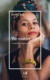 We matter (eBook, ePUB) We matter (eBook, ePUB)