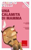 Una calamita di mamma (eBook, PDF) Una calamita di mamma (eBook, PDF)