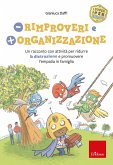 Meno rimproveri e più organizzazione (eBook, PDF) Meno rimproveri e più organizzazione (eBook, PDF)