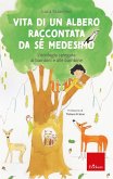 Vita di un albero raccontata da sé medesimo (eBook, PDF) Vita di un albero raccontata da sé medesimo (eBook, PDF)