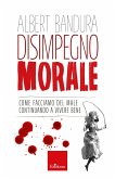 Disimpegno morale (eBook, ePUB) Disimpegno morale (eBook, ePUB)