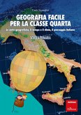 Geografia facile per la classe quarta (eBook, PDF) Geografia facile per la classe quarta (eBook, PDF)