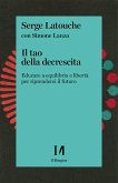 Il tao della decrescita (eBook, ePUB) Il tao della decrescita (eBook, ePUB)