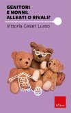 Genitori e nonni: alleati o rivali? (eBook, ePUB) Genitori e nonni: alleati o rivali? (eBook, ePUB)