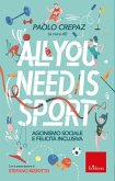 All you need is sport (eBook, ePUB) All you need is sport (eBook, ePUB)