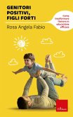 Genitori positivi, figli forti (eBook, ePUB)