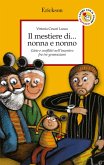 Il mestiere di... nonna e nonno (eBook, ePUB)