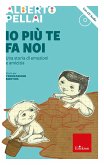 Io più te fa noi (eBook, PDF) Io più te fa noi (eBook, PDF)