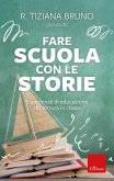 Fare scuola con le storie (eBook, ePUB) Fare scuola con le storie (eBook, ePUB)