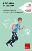 A scuola di calcio (eBook, PDF) A scuola di calcio (eBook, PDF)