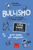 Bullismo - Cosa fare (e non) - Scuola secondaria (eBook, PDF)