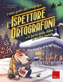L'ispettore Ortografoni e il furto della slitta di Babbo Natale (eBook, PDF) L'ispettore Ortografoni e il furto della slitta di Babbo Natale (eBook, PDF)