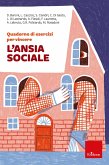 Quaderno di esercizi per vincere l'ansia sociale (eBook, PDF)