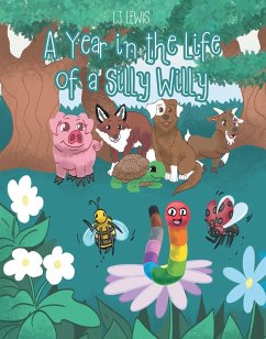 A Year in the Life of a Silly Willy (eBook, ePUB) - Lewis, Lj