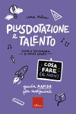 Plusdotazione e talento - Cosa fare (e non) (eBook, PDF)