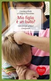 Mio figlio è un bullo? (eBook, ePUB)