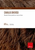 Cavallo diverso (eBook, PDF) Cavallo diverso (eBook, PDF)