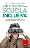 Cinque passi per una scuola inclusiva (eBook, ePUB)