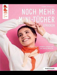 Cover Noch mehr Mini-Tücher stricken¿ (kreativ.kompakt.) (eBook, PDF)