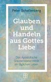 Glauben und Handeln aus Gottes Liebe (eBook, ePUB)