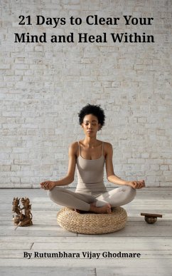 Cover 21 Days to Clear Your Mind and Heal Within (eBook, ePUB)