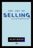The Art of Selling (eBook, ePUB) The Art of Selling (eBook, ePUB)