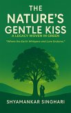 The Nature's Gentle Kiss (eBook, ePUB) The Nature's Gentle Kiss (eBook, ePUB)