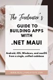 Freelancer's Guide to Building Apps with .NET MAUI (eBook, ePUB)