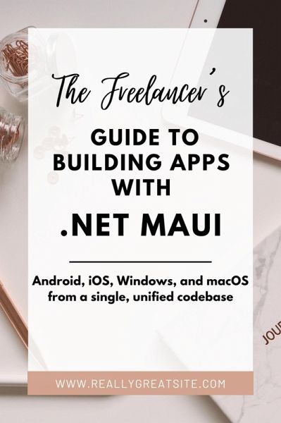 Freelancer's Guide to Building Apps with .NET MAUI (eBook, ePUB) Freelancer's Guide to Building Apps with .NET MAUI (eBook, ePUB)