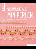 Schmuck aus Miniperlen (kreativ.kompakt) (eBook, PDF) Schmuck aus Miniperlen (kreativ.kompakt) (eBook, PDF)