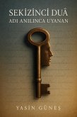Sekizinci Duâ - Adi Anilinca Uyanan (eBook, ePUB)