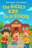 The Giggly Kids Go to School (The Giggly Kids Series, #1) (eBook, ePUB)