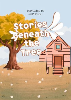 Stories Beneath the Tree (eBook, ePUB) - Of Hope, Ray Stories Beneath the Tree (eBook, ePUB) - Of Hope, Ray