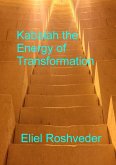 Kabala the Energy of Transformation (Prophecies and Kabbalah, #19) (eBook, ePUB)