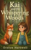 Kai and the Whispering Woods (eBook, PDF) Kai and the Whispering Woods (eBook, PDF)