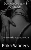 Dominando Susan 3. O Caçador (Dominando Susan 3 (p), #4) (eBook, ePUB)