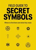Field Guide to Secret Symbols (eBook, ePUB)