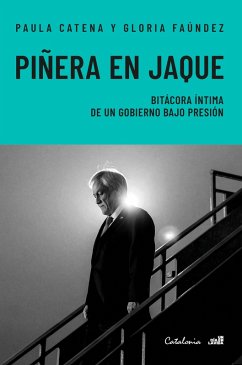 Piñera en Jaque (eBook, ePUB) - Catena, Paula; Faúndez, Gloria